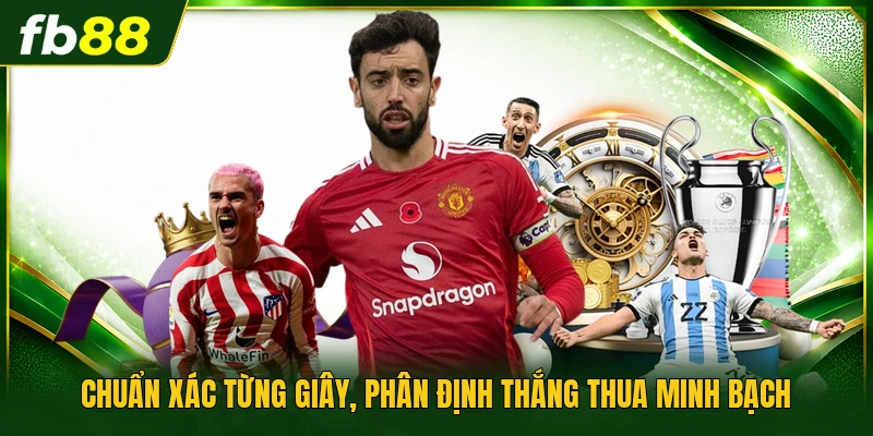 Chuẩn xác từng giây, phân định thắng thua minh bạch